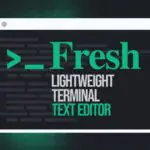Fresh Launches — новый текстовый редактор с поддержкой терминала
