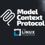 Model Context Protocol (MCP) присоединяется к Linux Foundation в рамках масштабного перехода к ИИ