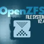 OpenZFS 2.4 расширяет поддержку ядра Linux до версии 6.18 и поддерживает FreeBSD 14–16