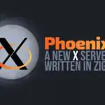 Phoenix — современный X-сервер, написанный с нуля на Zig