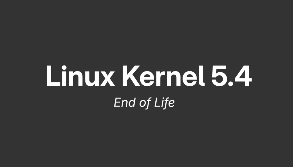 Поддержка ядра Linux 5.4 прекращена после более чем шести лет обслуживания