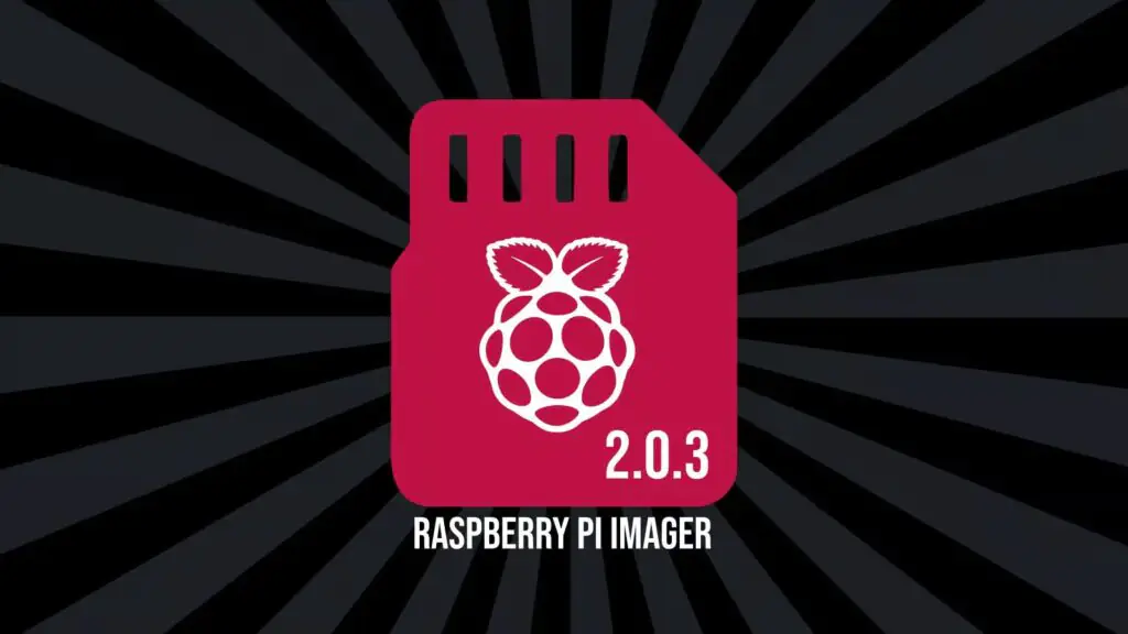 Выпущена версия Raspberry Pi Imager 2.0.3 с улучшенной сетью и более быстрой записью