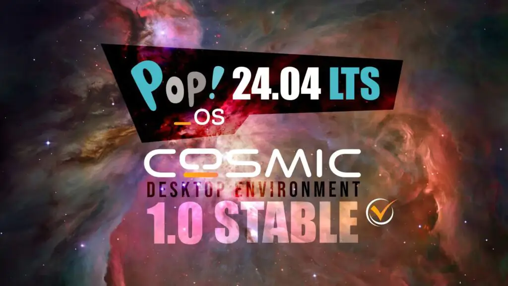 Вышла Pop!_OS 24.04 LTS со стабильной версией COSMIC Desktop 1.0