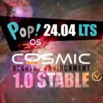 Вышла Pop!_OS 24.04 LTS со стабильной версией COSMIC Desktop 1.0