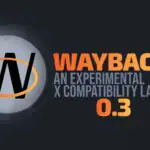 Вышла предварительная версия Wayback 0.3 для Fedora и Alpine