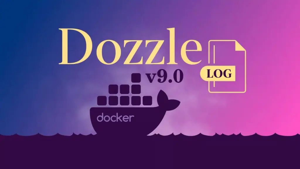 Dozzle 9.0: просмотр журналов Docker в режиме реального времени с улучшенной группировкой журналов
