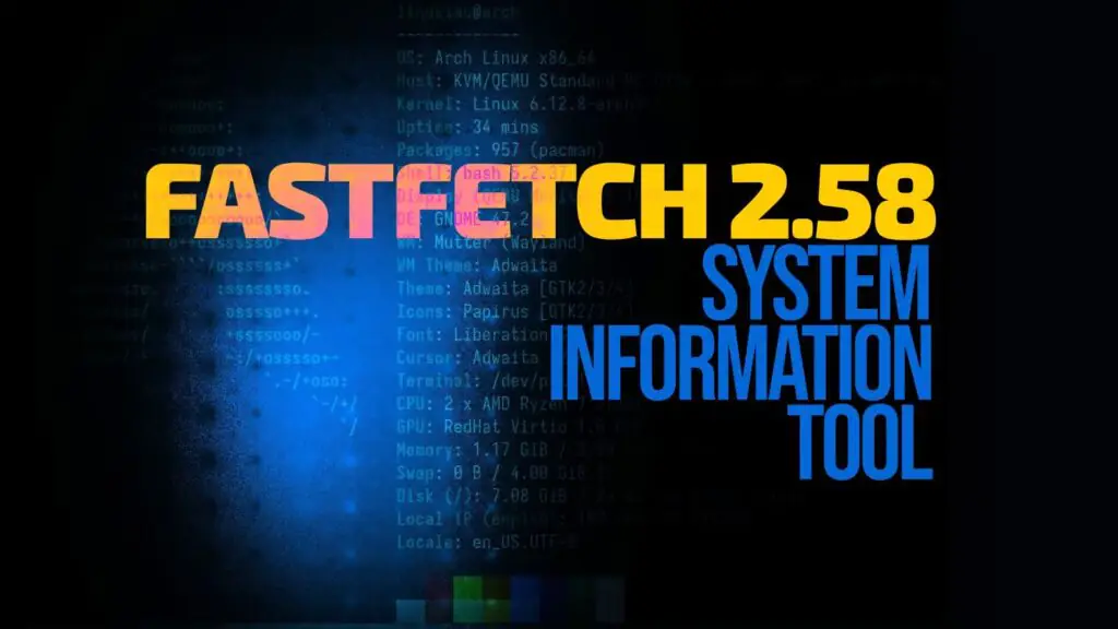 Инструмент для получения системной информации Fastfetch 2.58 улучшает обнаружение Linux и macOS