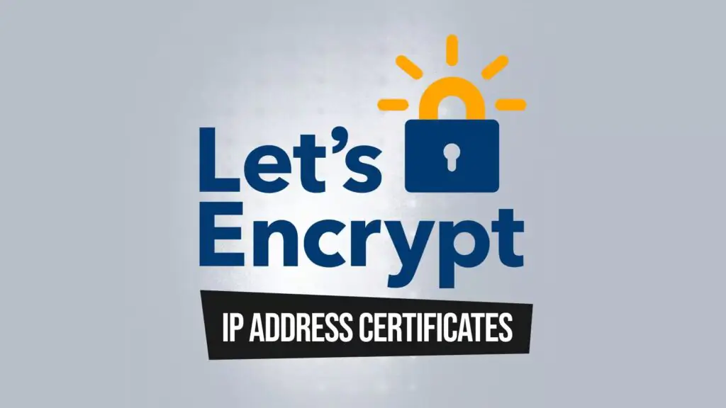 Let’s Encrypt запускает сертификаты с IP-адресами и сроком действия 6 дней
