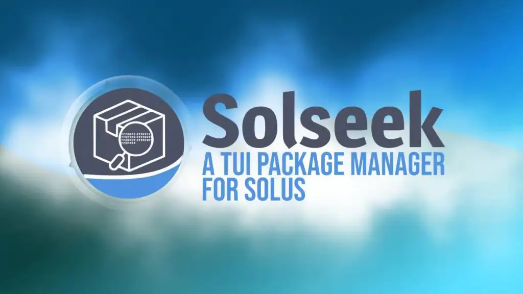 Менеджер пакетов Solseek TUI теперь официально доступен в Solus
