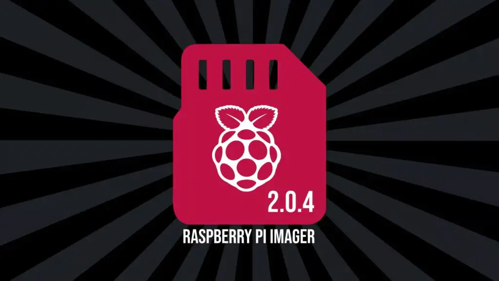 Raspberry Pi Imager 2.0.4 повышает надёжность записи и поддерживает большие накопители