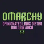 В Arch-Based Omarchy 3.3 добавлена функция гибернации при использовании ИИ-диктовки и исправлены ошибки
