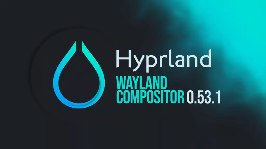 Вышла версия Hyprland 0.53.1 с исправлениями ошибок и сбоев