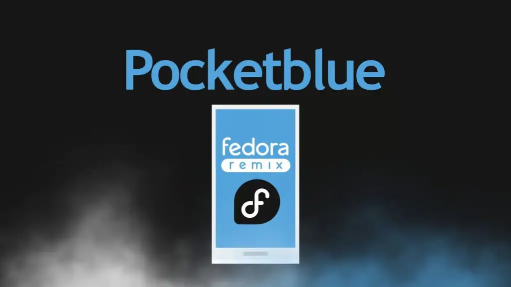 PocketBlue: Fedora Atomic Linux приходит на мобильные устройства