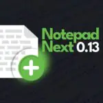 Редактор кода NotepadNext 0.13: добавлен таймер автосохранения и возможность создания нового рабочего пространства