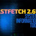 Fastfetch 2.61: отказ от Windows 7 и 8, ускоренное определение GPU и переход на чистый C