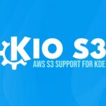 KDE представила KIO S3: нативная интеграция Amazon S3 в Linux-приложениях