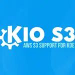KDE представила KIO S3: нативная интеграция Amazon S3 в Linux-приложениях