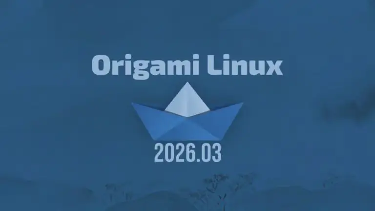 Origami Linux покидает бета-статус: релиз стабильного снапшота 2026.03