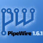 PipeWire 1.6.1 устраняет проблемы с socket-активацией и сбоями приложений JACK
