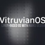 VitruvianOS 0.3 — новая попытка переосмыслить Linux в духе Haiku и BeOS