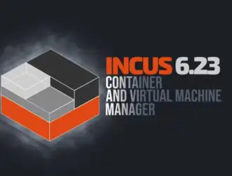Incus 6.23: обновление менеджера контейнеров и виртуальных машин с акцентом на стабильность и масштабирование