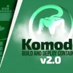 Komodo 2.0: инструмент сборки и деплоя получил поддержку Docker Swarm