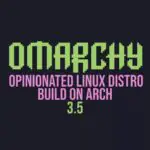 Omarchy 3.5 с поддержкой Intel Panther Lake: обзор, новые возможности и улучшения