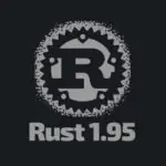 Вышла версия Rust 1.95 с новыми средствами защиты от совпадений и стабильными дополнениями к API