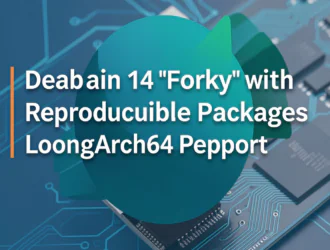 Debian 14 «Forky» будет поставляться с воспроизводимыми пакетами и поддержкой LoongArch64
