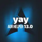 После недавнего скандала с безопасностью AUR в Yay 13.0 добавлены новые функции проверки и автоматизации