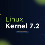 Выпущено ядро ​​Linux 7.2 RC4: стабильный прогресс в условиях «новой нормальности»