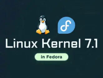 В Fedora Linux официально появилась версия ядра Linux 7.1