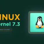 Linux Kernel 7.3-rc1 выпущен: что нового в следующем поколении ядра Linux