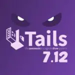Tails 7.12: анонимная ОС переходит на новый двухнедельный цикл обновлений