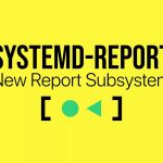 systemd получает встроенную систему отчетности systemd-report