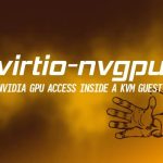 virtio-nvgpu обеспечивает общий доступ к графическим процессорам NVIDIA для гостевых систем Linux KVM