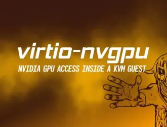 virtio-nvgpu обеспечивает общий доступ к графическим процессорам NVIDIA для гостевых систем Linux KVM