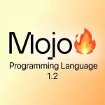 В языке программирования Mojo 1.2 добавлено сопоставление с образцом, улучшена поддержка графических процессоров