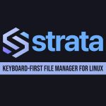 Вышел Strata 1.0 — новый файловый менеджер для Linux, созданный для Omarchy